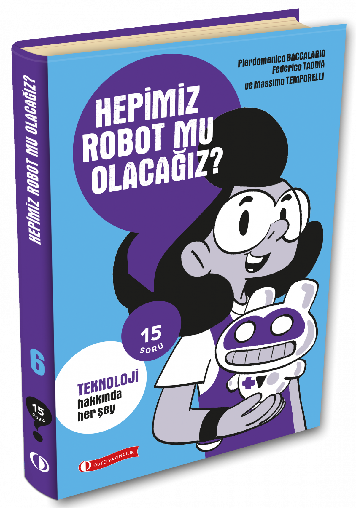 15 Soru Serisi - Hepimiz Robot Mu Olacağız ? 15 Soru Serisi - Hepimiz Robot Mu Olacağız ?