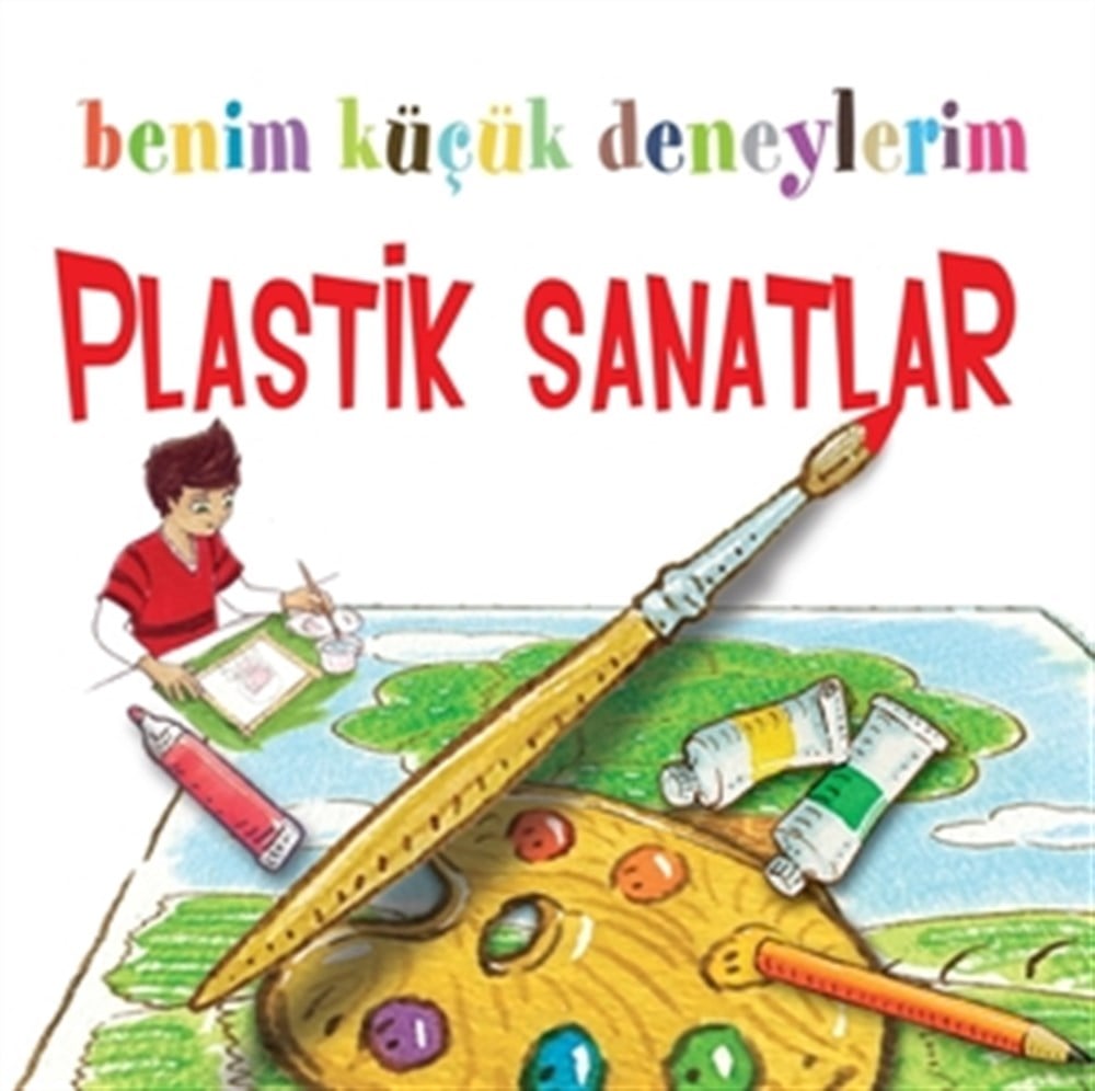 Benim Küçük Deneylerim, Plastik Sanatlar